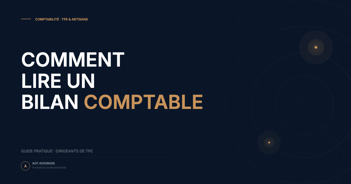 Comment lire un bilan comptable simplement (guide pour dirigeants de TPE)